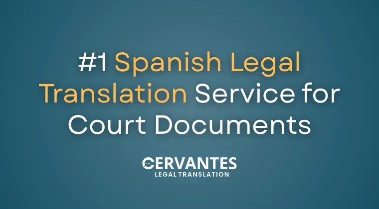 #1 Spanish Legal Translation Service for Court Documents
