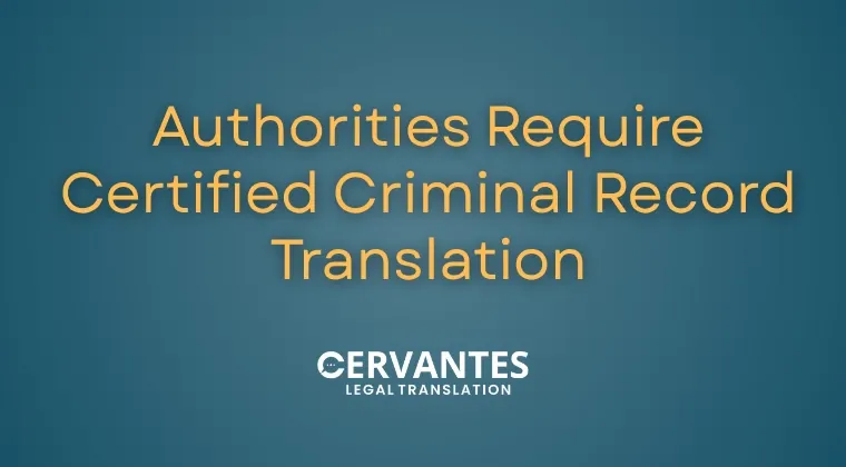 Authorities Require Certified Criminal Record Translation