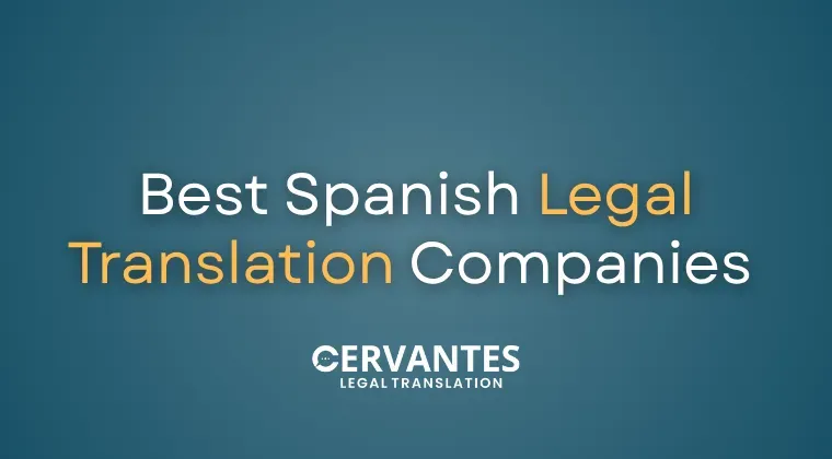 Best Spanish Legal Translation Companies for Notarized Documents