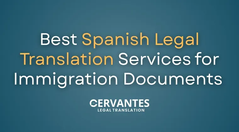 Best Spanish Legal Translation Services for Immigration Documents in 2026