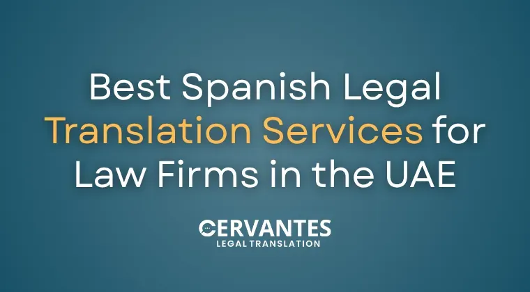 Best Spanish Legal Translation Services for Law Firms in the UAE 