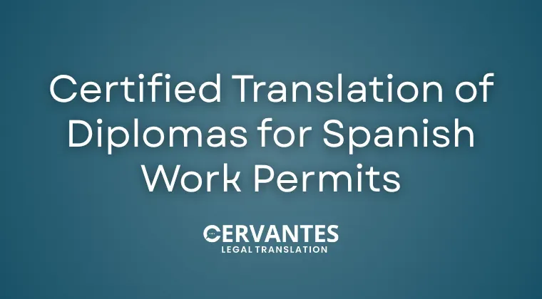 Certified Translation of Diplomas for Spanish Work Permits 
