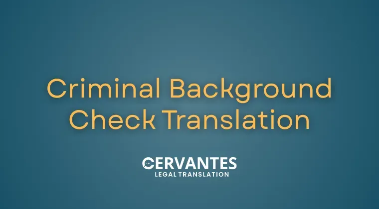 Criminal Background Check Translation for Spanish Visa Applications 
