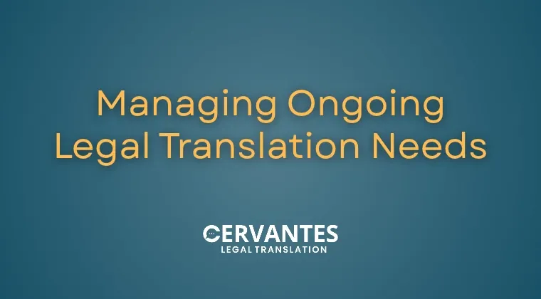 Managing Ongoing Legal Translation Needs