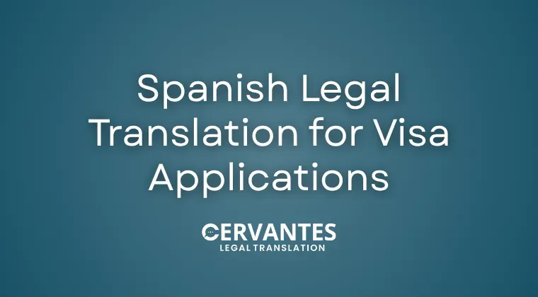 Spanish Legal Translation for Visa Applications: The Complete Checklist 