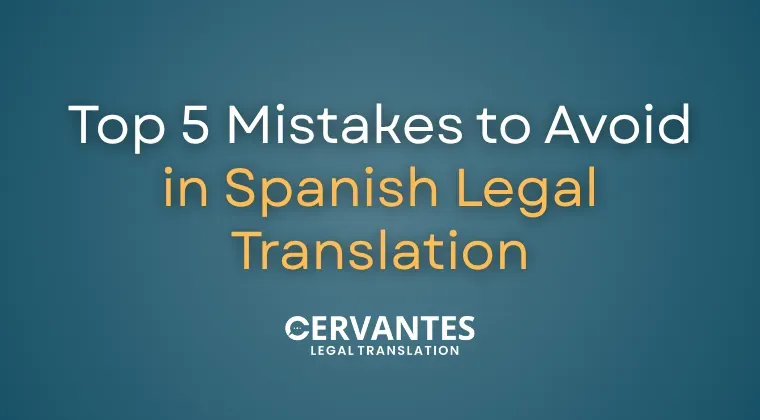 Top 5 Mistakes to Avoid in Spanish Legal Translation