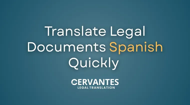 Translate Legal Documents Spanish Quickly 